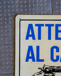 Insegna “Attenti al cane e al padrone” – 1980