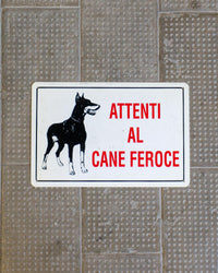 Insegna “Attenti al cane feroce” – 1980