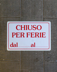 Insegna “Chiuso per ferie dal… al…” – 1980