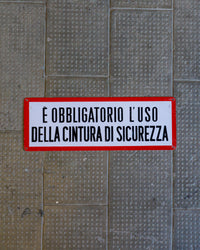 Insegna “È obbligatorio l’uso della cintura di sicurezza” – 1970