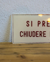 Insegna ''Si Prega Di Chiudere La Porta'' – 1980 Italia
