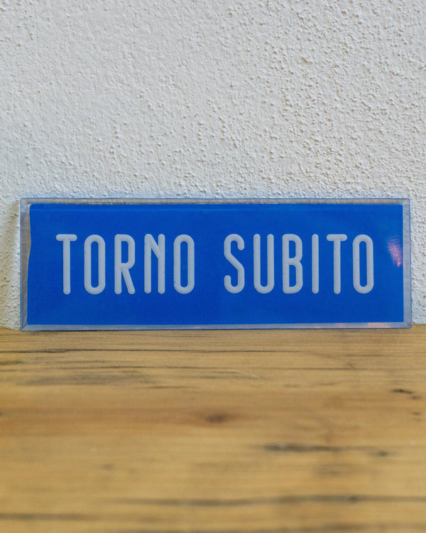 Insegna Torno Subito – 1980 Italia