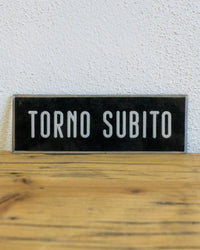 Insegna Torno Subito – 1980 Italia