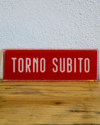 Insegna Torno Subito – 1980 Italia