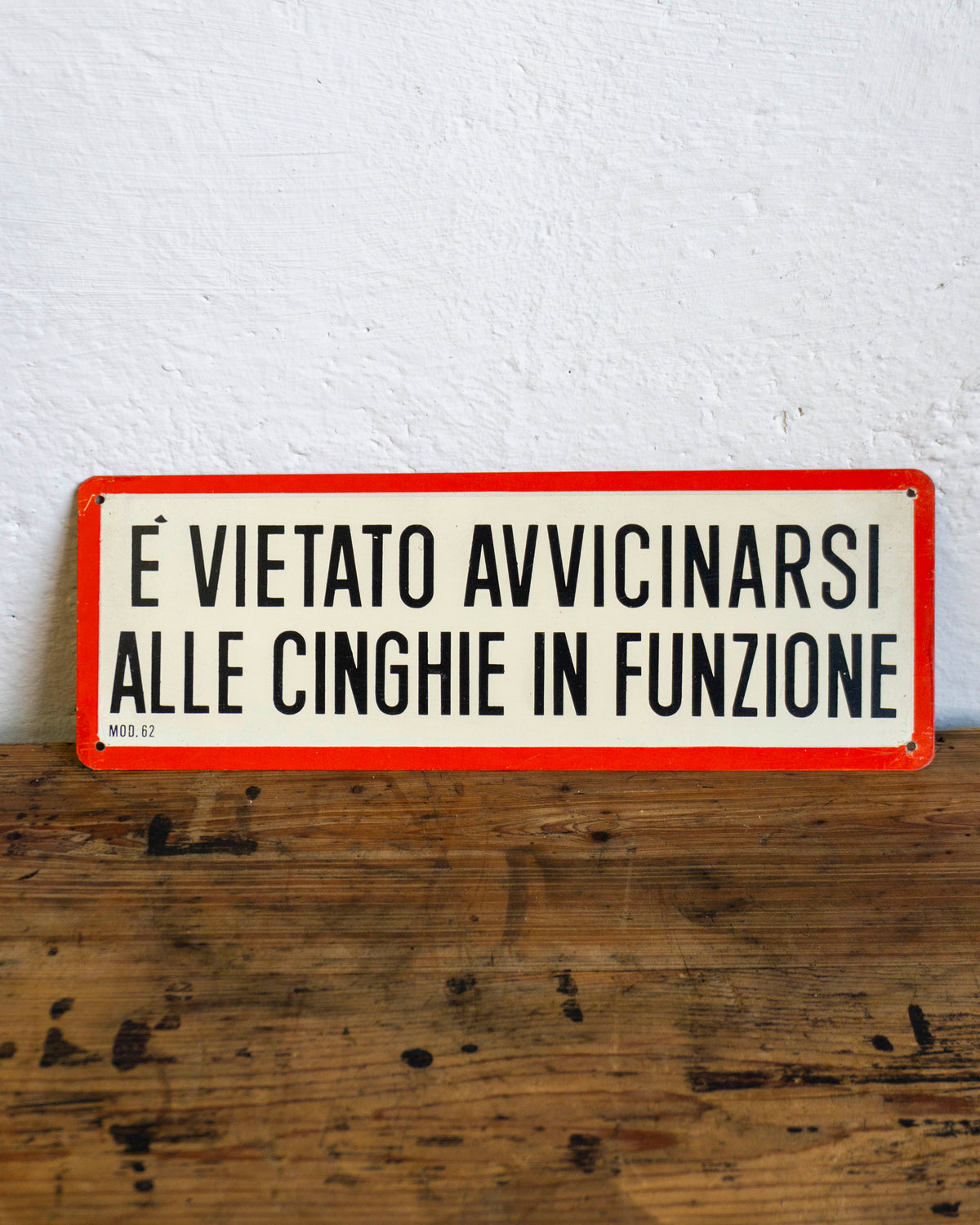 Insegna “È vietato avvicinarsi alle cinghie in funzione” - 1980