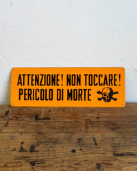 Insegna “Attenzione non toccare pericolo di morte” - 1980
