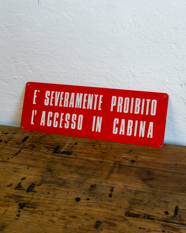Insegna “È severamente proibito l’accesso in cabina” - 1980